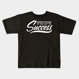 repetition is the key to success Kids T-Shirt